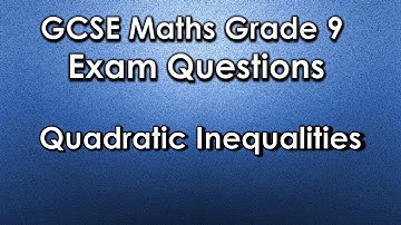 GCSE Maths 9-1: Grade 9 Exam Question - Quadratic Inequalities