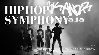 Hip Hop Symphony  [ISKANDAR The Show]