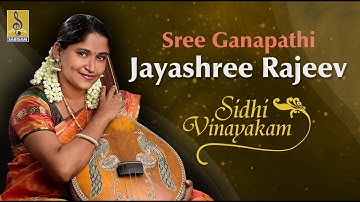 Sree Ganapathi | Classical song from the Album Sidhi Vinayakam | Jayashree Rajeev