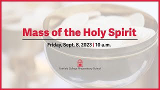 Mass of the Holy Spirit - Fairfield Prep (Sept. 8, 2023)