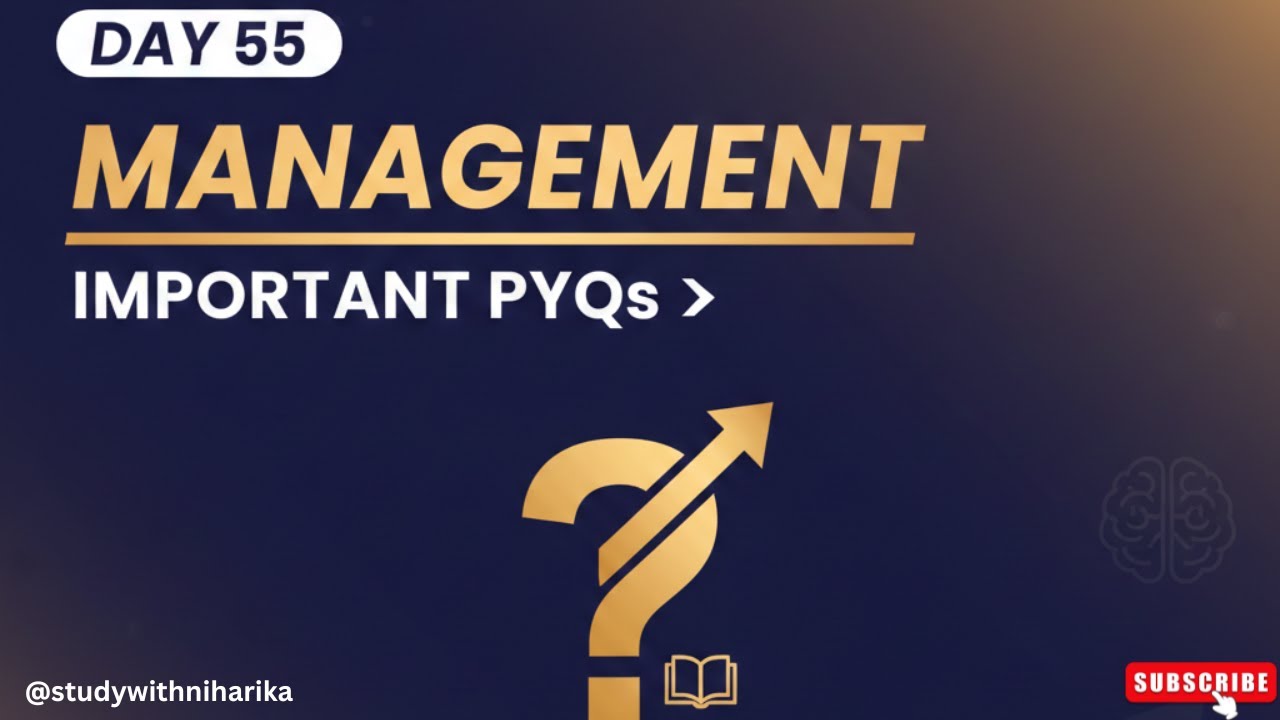 Day 55: Management Characteristics + Science/Art PYQs COMPLETE | Class 12 BST 