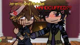 Micheal And Jeremy Handcuffed Fnafblcringe