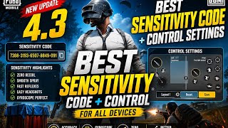 NEW UPDATE 4.3🔥BEST SENSITIVITY CODE + CONTROL SETTINGS 🎯 | PUBG MOBILE / BGMI