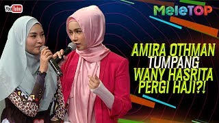 Jemputan Haji 'last minute' Wany Hasrita & Amira Othman | MeleTOP | Nabil & Jihan Muse