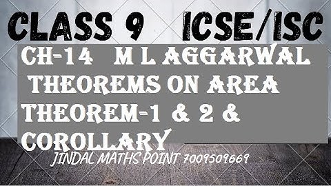 ICSE Ch-14 Theorems On Area (Theorem 1-2 & Corollary)  From ML Aggarwal For ICSE Class 9 Math