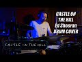 &#39;CASTLE ON THE HILL&#39; - Ed Sheeran - Drum Cover