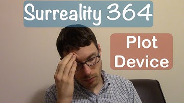 Surreality 364: Plot Device | Deus Ex Machina | Weird Comedy Videos