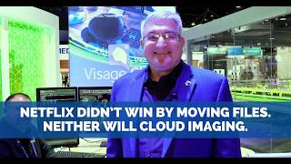 Netflix Didn’t Win by Moving Files. Neither Will Cloud Imaging.