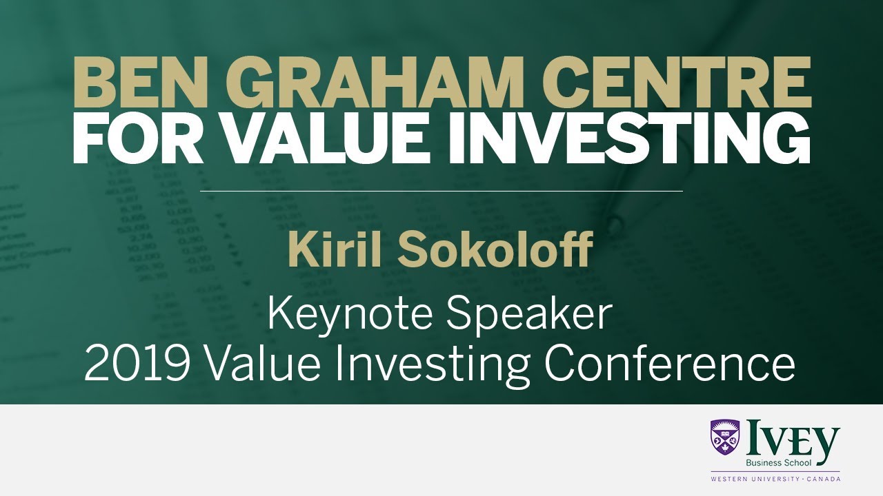 2019 Value Investing Conference | Keynote Speaker: Kiril Sokoloff