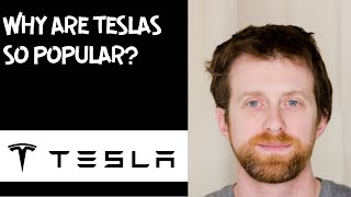 Why are Teslas so popular?
