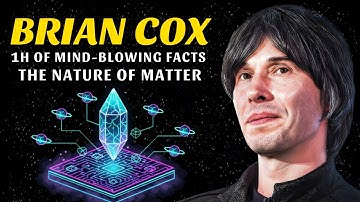 1+ Hour of Brian Cox: Mind-Blowing Facts About Matter to Fall Asleep Fast