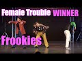 "Frookies" Female Trouble_[優勝]_女性ダンサー限定ストリートダンスコンテスト