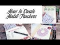 How to Create Habit Trackers | Bullet Journal