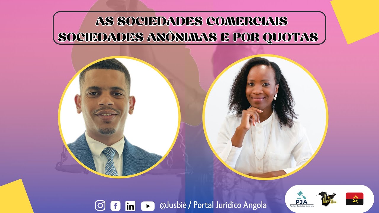 Sociedades Anónimas e Por Quotas no Ordenamento Jurídico Angolano | Live 09