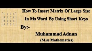 How to Insert Matrix of Large Size in Ms Word