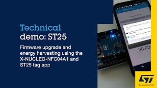 Demonstration of firmware upgrade / energy harvesting using the X-NUCLEO-NFC04A1 & ST25 tag app