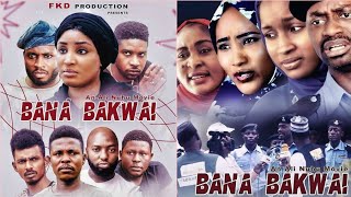 BANA BAKWAI 1&2 LATEST KANNYWOOD MOVIE 2020 Ft. Ali Nuhu, Sadiq Lawan