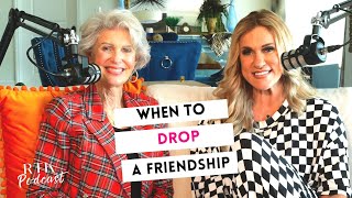 When to DROP a FRIENDSHIP | RTK Podcast Episode #341