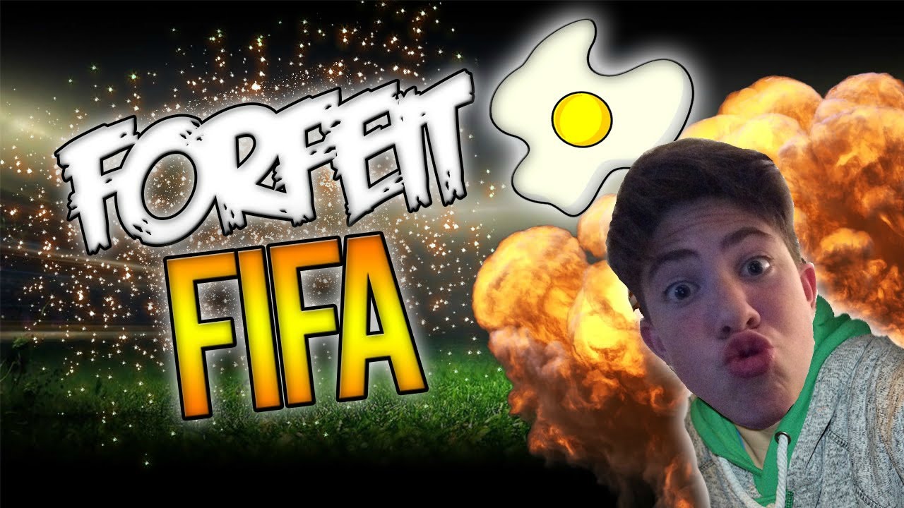 Fifa 15/ Forfeit fifa / Egg face splat