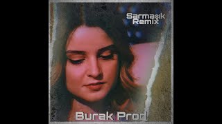 Burak Production - İrem Güral Sarmaşık (Remix) Şık Üral