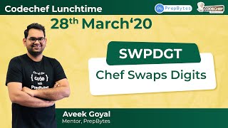 CodeChef March Lunchtime 2020 | Chef Swaps Digits | SWPDGT Net Worth