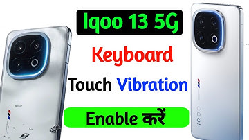 iqoo 13 keyboard touch vibration setting | iqoo 13 turn on haptic vibration setting | iqoo 13