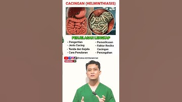 PENYAKIT CACINGAN (HELMINTHIASIS) || DUNIA KEPERAWATAN