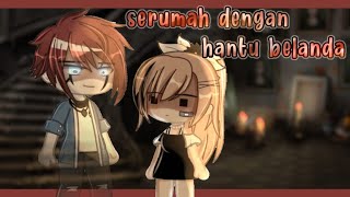 ≡;- ꒰ ° Serumah Dengan H4ntu b3landa?!💀😰‼️ ꒱ GCMM Indonesia