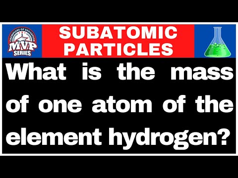 What is the mass of one atom of the element hydrogen?