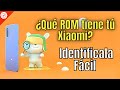 Identifica la ROM de tu Xiaomi (1ra Parte) | Xiaomitas | Canal Oficial