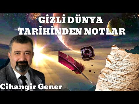 Gizli Dünya Tarihinden Dipnotlar | Cihangir Gener