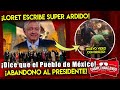 ¡ACABA DE SUCEDER! LORET SACA NUEVO VÍDEO CON BROZO Y DICEN QUE AMLO ¡SE QUEDO SÓLO Y SIN EL PUEBLO!