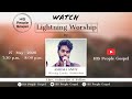 Lightning worship by ashish andy  powered by his people gospel