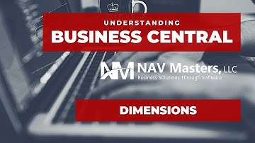 Business Central - Understanding and Using Dimensions