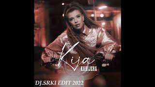 KIJA - KARIJERA (DJ.SRKI EDIT 2022)