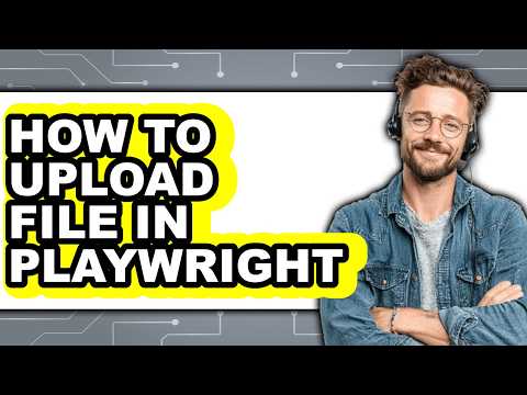 How to Upload File in Playwright (only Way)
