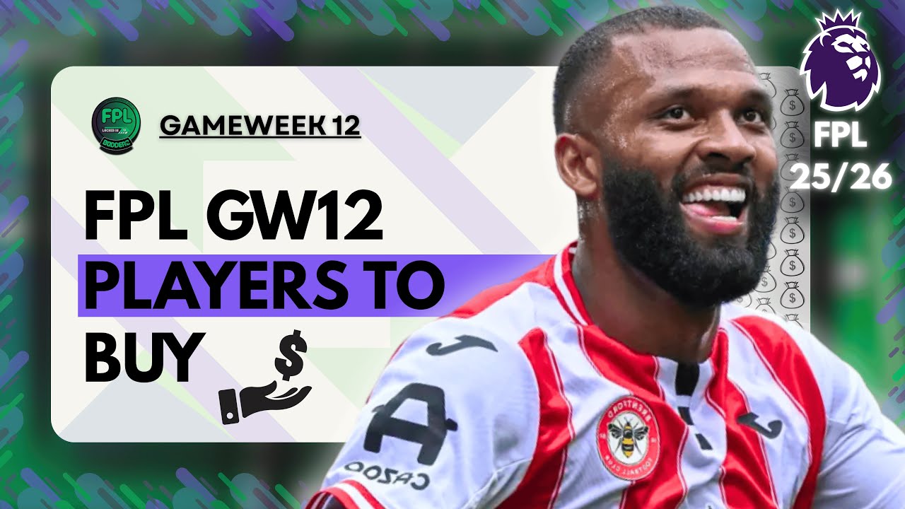 FPL GAMEWEEK 12 PLAYERS TO BUY🛒 BEST TRANSFERS TO MAKE FOR FPL‼️ | FPL 25/26