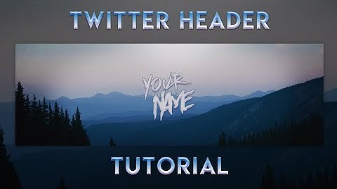 Tutorial: How to Make Cool Nature Twitter Header in Photoshop (CS6/CC)