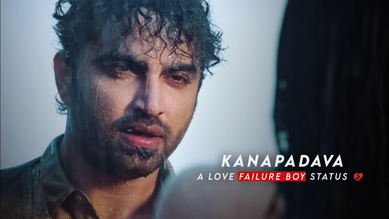 A Love Failure Boy || Kanapadava Kanapadava Song Whatsapp Status ...
