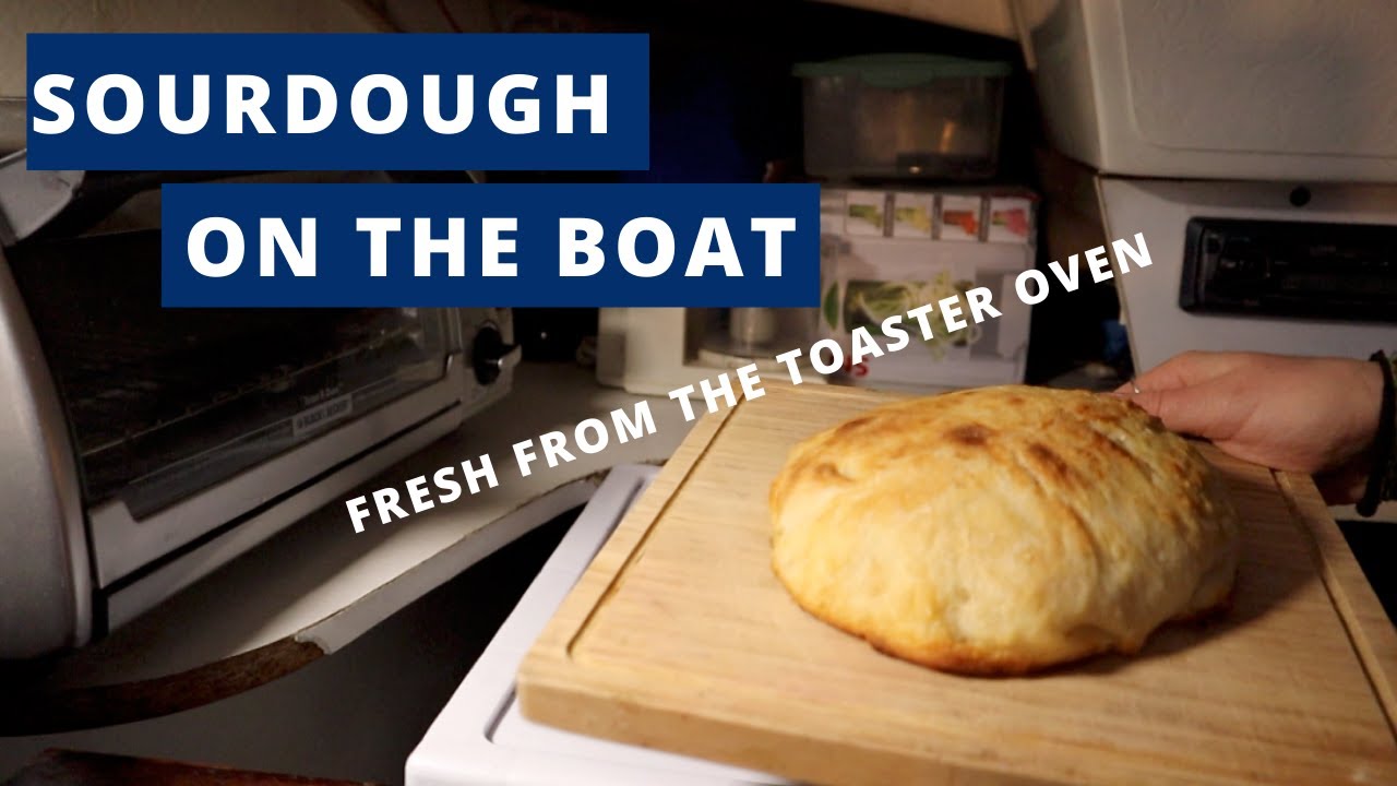 Baking Sourdough Bread on a Sailboat // Living on a Sailboat in Canada Ep. 3