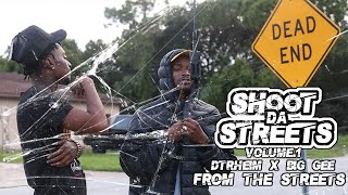 Dtrheim X Big Gee - From The Streets Shoot Da Streets