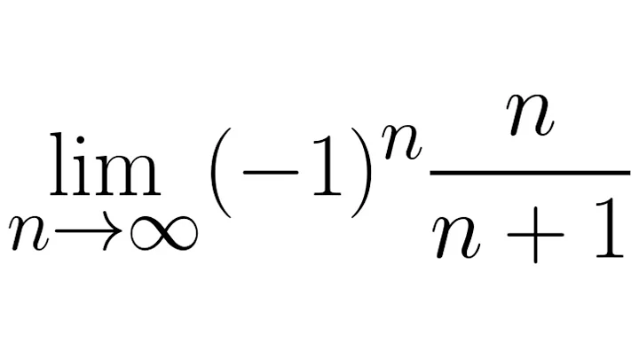 Limit of (-1)^n(n/(n + 1))