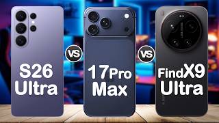 Oppo Find X9 Ultra vs Samsung S26 Ultra vs iPhone 17 Pro Max 🔥KING of Flagships 2026?