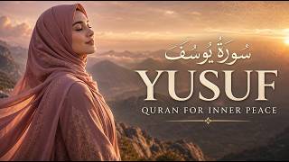 Surah Yusuf Full Quran Recitation | Beautiful & Peaceful Quran for Sleep