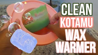 How To: Clean Kotamu Wax Warmer