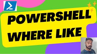 PowerShell where like