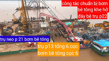 Cầu đại ngãi 1 trụ neo p 21 bơm bê tông cọc thứ 7 ngày 19/10/2025 