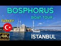 🇹🇷 ISTANBUL - BOSPHORUS - 4K   Full Boat Tour