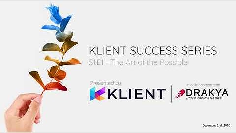 Klient Success Series - The Art of the Possible  - December 2nd, 2020