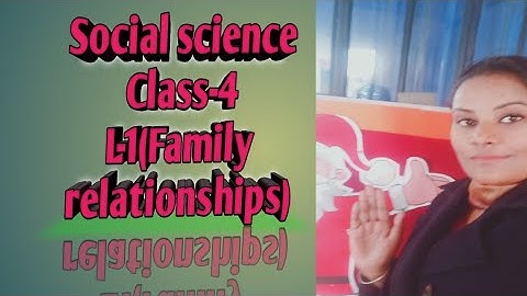 L-1 Family relationships/DAV Social science#class-4 Social science